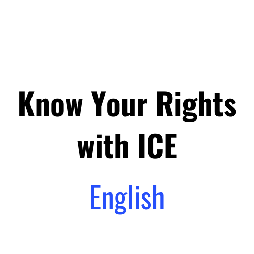 Know Your Rights with ICE – English.